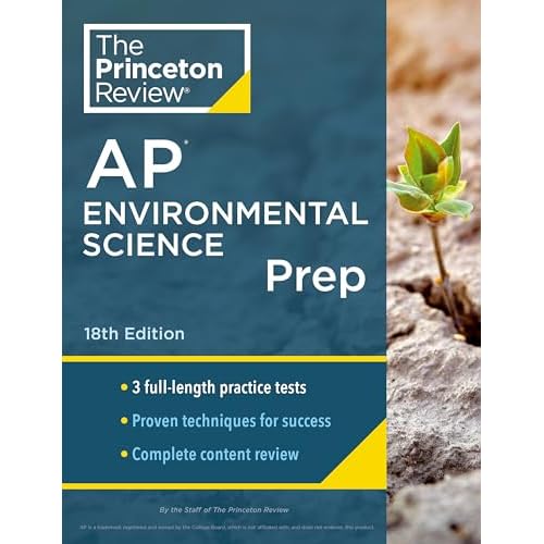 Princeton Review AP Environmental Science Prep, 18th Edition: 3 Practice Tests  Complete Content Review  Strategies & Techniques 2024 College Test Preparation 18th Edition